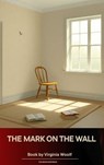 The Mark on the Wall - Virginia Woolf - 9791070055748