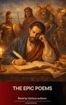 The Epic Poems Anthology : The Iliad, The Odyssey, The Aeneid, The Divine Comedy... - Homer ; Virgil ; Marcel Proust ; John Milton - 9791070056752