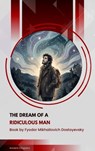 The Dream of a Ridiculous Man - Fyodor Mikhailovich Dostoyevsky - 9791070058107