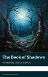 The Book of Shadows - Sir Arthur Quiller-Couch ; Robert W. Chambers ; H. G. Wells ; Mary E. Wilkins Freeman ; Edith Nesbit ; Barry Pain ; E. F. Benson ; D. H. Lawrence ; Thomas Burke - 9791070129135
