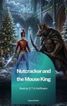 Nutcracker and the Mouse King - E. T. A. Hoffmann - 9791070134214