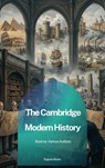 The Cambridge Modern History - J. B. Bury ; Mandell Creighton ; R. Nisbet Bain ; George Walter Prothero ; Adolphus William Ward ; Lord Acton - 9791070135310