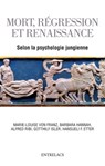 Mort, régression et renaissance selon la psychologie jungienne de l'au-delà - Marie-Louise von Franz ; Barbara Hannah ; Alfred Ribi ; Gotthilf Isler ; Hansueli F. Etter - 9791090174061