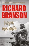 Virgin, mon destin - Richard Branson - 9791093463889