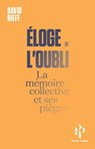 Eloge de l'oubli - La mémoire collective et ses pièges - David Rieff - 9791094841679