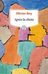 Après la chute - Olivier Rey - 9791095071310