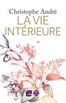 La Vie intérieure - Christophe André - 9791095438991
