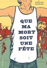 Que ma mort soit une fête - Cristian Alarcón - 9791095582830