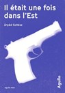 Il était une fois dans l'Est - Arpad Soltesz - 9791095718659