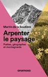 Arpenter le paysage - Martin de La Soudière - 9791095772682