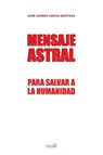 Mensaje Astral - Jose Carmen Garcia Martinez - 9791096132751