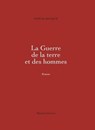 La Guerre de la terre et des hommes - Pascal Bacque - 9791097160173