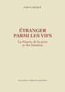 Etranger parmi les vifs - La guerre de la terre et des hommes volume 2 - Pascal Bacque - 9791097160371
