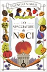Lo spacciatore di noci - Valentina Misgur - 9791221707120