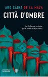 Città d'ombre - Aro Sáinz de la Maza - 9791221708837