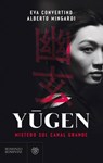 Yugen - Eva Convertino ; Alberto Mingardi - 9791221708943