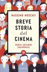 Breve storia del cinema - Massimo Moscati - 9791221709452