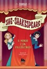 She-Shakespeare. Il mondo è un palcoscenico - Eliselle ; Sabina Sodaro - 9791222103983