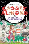 Cassey Almond e la Lega delle Anime Perdute - Sara Cristofori - 9791222104294