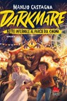 Darkmare. Notte infermale al parco del cinema - Manlio Castagna - 9791222105338