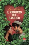 Il profumo del basilico - Costanza DiQuattro - 9791222109992
