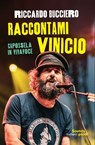 Raccontami Vinicio. Capossela in vivavoce - Riccardo Bucciero - 9791222110530