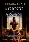 Il gioco degli arcani - Barbara Frale - 9791222111513