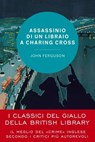 Assassinio di un libraio a Charing Cross - John Ferguson - 9791222200378