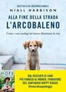 Alla fine della strada l’arcobaleno - Niall Harbison - 9791222202235