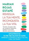 Risveglia la tua mente, riconquista la tua vita - Marian Rojas Estapé - 9791222202617