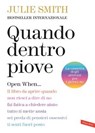 Quando dentro piove. Open When… - Julie Smith - 9791222203362