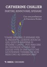 Partire, rinnovare, sperare - Catherine Chalier - 9791222313450