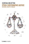 Etica e restorative justice - Serena Meattini - 9791222327730