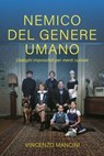 NEMICO DEL GENERE UMANO - Vincenzo Mancini - 9791222812946