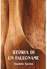 STORIA DI UN FALEGNAME - Daniele Turrini - 9791222813127