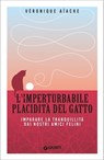 L'imperturbabile placidità del gatto - Véronique Aïache ; Lucia Visonà - 9791223278253