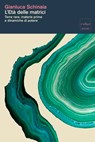 L'età delle matrici - Gianluca Schinaia - 9791254501726