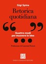Retorica quotidiana - Gigi Spina ; Laurent Pernot - 9791254560914