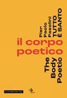 Pier Pasolini Everything is Sacred - Giuseppe Garrera ; Cesare Pietroiusti ; Clara Tosi Pamphili - 9791254600153