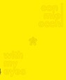 With My Eyes - Bruno Racine ; Chiara Parisi - 9791254632048