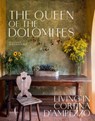 The Queen of the Dolomites: Living in Cortina d'Ampezzo - Servane Giol - 9791254632154