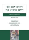 Scelti in Cristo per essere santi. I Morale fondamentale - Enrique Colom ; Angel Rodríguez Luño ; Arturo Bellocq - 9791254821800