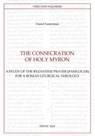 The Consecration of Holy Myron - Daniel Eusterman - 9791254822388