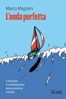 L'onda perfetta - Marco Magnani - 9791254840221