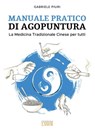 Manuale pratico di agopuntura - Gabriele Piuri - 9791254910634