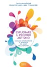 Esplorare il proprio autismo - Chiara Mangione ; Francesca Mela - 9791254910696