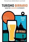 Turismo birrario. Nord-est - Pierluigi Bruzzo ; Luca Grandi ; Gabriele Navoni - 9791254910795