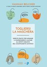 Togliersi la maschera - Hannah Belcher - 9791254911020