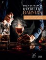 Il perfetto barman - Luca Di Francia - 9791254911150