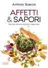 Affetti & sapori - Antonio Scaccio - 9791254911419